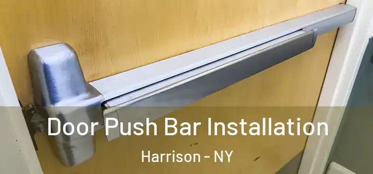 Door Push Bar Installation Harrison - NY