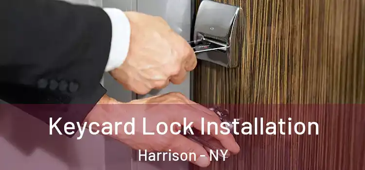 Keycard Lock Installation Harrison - NY