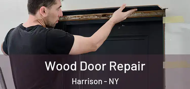 Wood Door Repair Harrison - NY